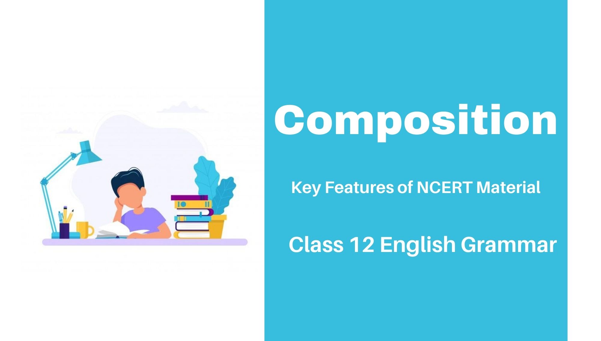 Composition Class 12 NCERT English Grammar Reeii Education